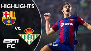 Barcelona vs Real Betis  LALIGA Highlights  ESPN FC [upl. by Nnylear811]