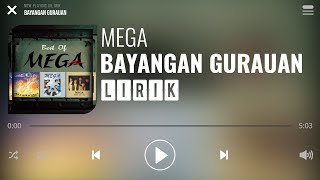 Mega  Bayangan Gurauan Lirik [upl. by Aihsetan680]