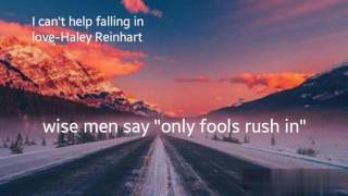 I cant help falling in love Haley Reinhart lyrics [upl. by Alleb]