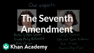 The Seventh Amendment  US government and civics  Khan Academy [upl. by Einram]