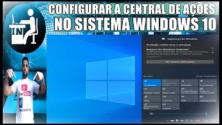 Como Configurar a Central de Ações Do Windows 10 Atualizado [upl. by Areik]