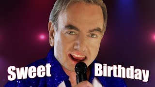 Neil Diamond Sweet Birthday by HAPPY DIAMOND [upl. by Anerdna]