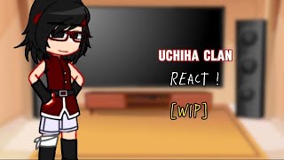 WIP  Uchiha Clan react — Part 05 [upl. by Kelsey430]