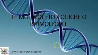 Le molecole biologiche o biomolecole [upl. by Arodaeht]