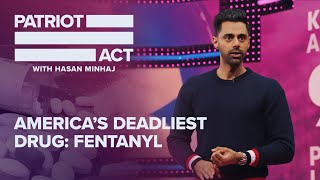 Americas Deadliest Drug Fentanyl  Patriot Act with Hasan Minhaj  Netflix [upl. by Akapol697]