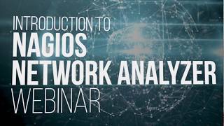 Introduction to Nagios Network Analyzer Webinar [upl. by Rriocard]