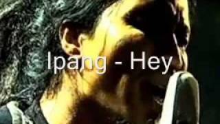 ipang hey [upl. by Ethe]