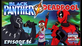 Black Panther Vs Deadpool  Cartoon Beatbox Battles [upl. by Nidraj]