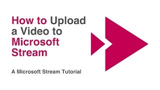 How to Upload a Video to Microsoft Stream [upl. by Anirbys]