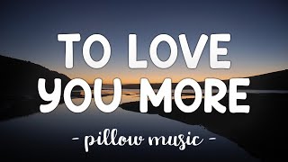 To Love You More  Celine Dion Lyrics 🎵 [upl. by Chapa]