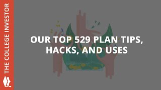 The Top Tips Tricks And Hacks For Using A 529 Plan Effectively [upl. by Kcirdec898]