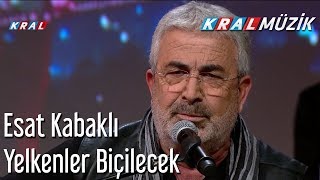 Yelkenler Biçilecek  Esat Kabaklı [upl. by Zampardi]